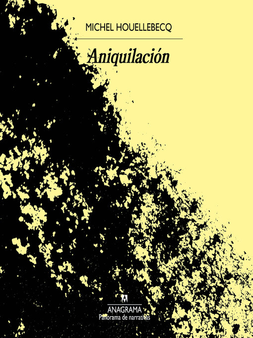 Title details for Aniquilación by Michel Houellebecq - Wait list